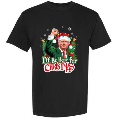 ILl Be Home For Christmas Funny Trump Santa 2024 Garment-Dyed Heavyweight T-Shirt