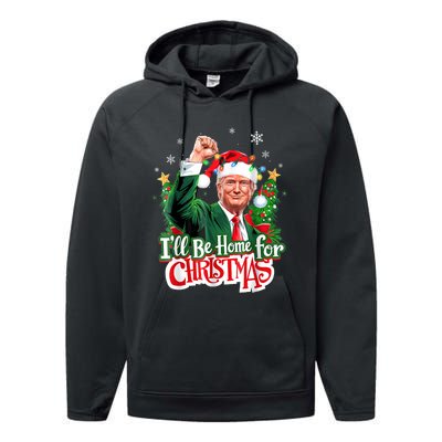 ILl Be Home For Christmas Funny Trump Santa 2024 Performance Fleece Hoodie