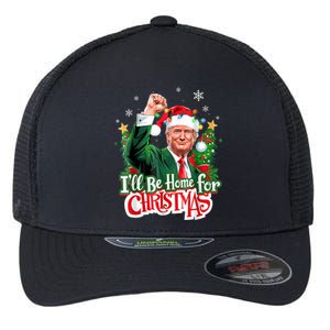 ILl Be Home For Christmas Funny Trump Santa 2024 Flexfit Unipanel Trucker Cap