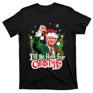 ILl Be Home For Christmas Funny Trump Santa 2024 T-Shirt