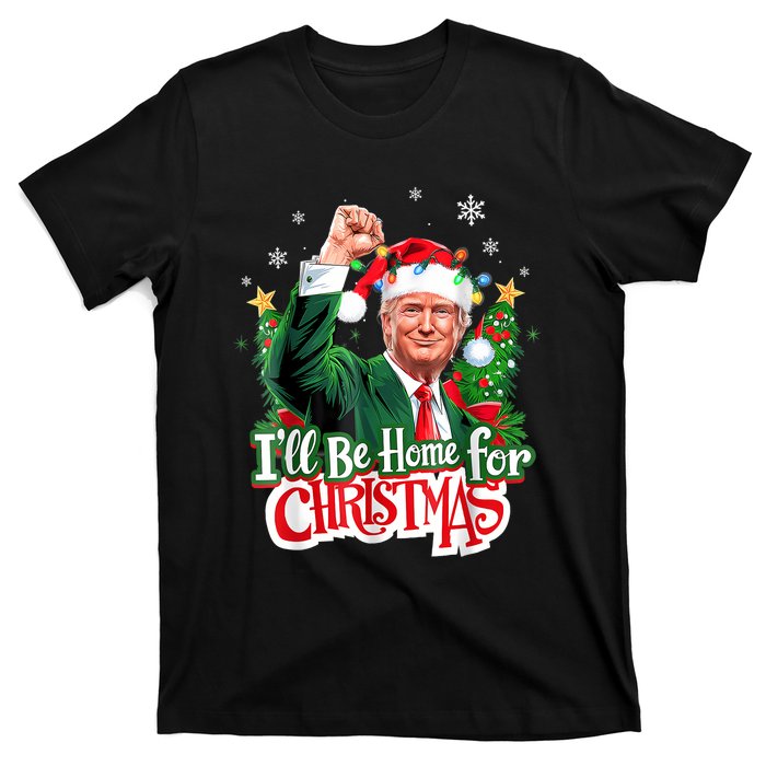 ILl Be Home For Christmas Funny Trump Santa 2024 T-Shirt