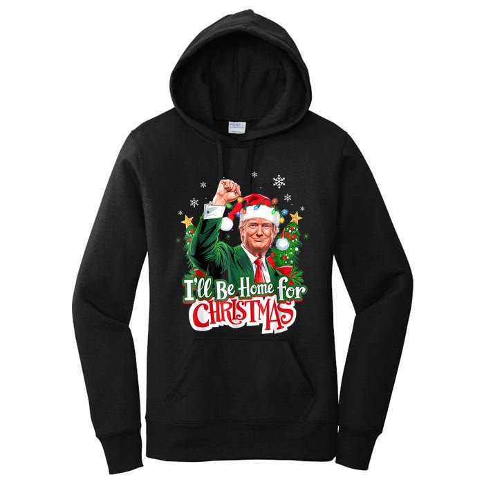 ILl Be Home For Christmas Funny Trump Santa 2024 Women's Pullover Hoodie