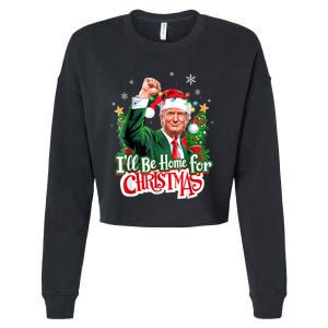 ILl Be Home For Christmas Funny Trump Santa 2024 Cropped Pullover Crew