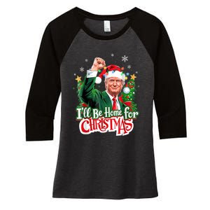 ILl Be Home For Christmas Funny Trump Santa 2024 Women's Tri-Blend 3/4-Sleeve Raglan Shirt