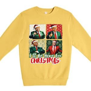 ILl Be Home For Christmas Santa Funny Trump Xmas Pajamas Premium Crewneck Sweatshirt