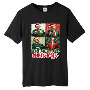 ILl Be Home For Christmas Santa Funny Trump Xmas Pajamas Tall Fusion ChromaSoft Performance T-Shirt