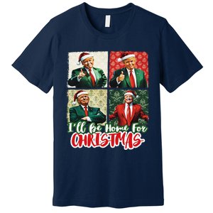 ILl Be Home For Christmas Santa Funny Trump Xmas Pajamas Premium T-Shirt