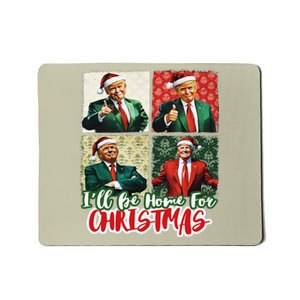 ILl Be Home For Christmas Santa Funny Trump Xmas Pajamas Mousepad