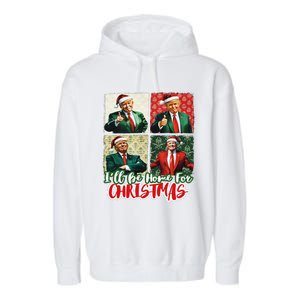 ILl Be Home For Christmas Santa Funny Trump Xmas Pajamas Garment-Dyed Fleece Hoodie