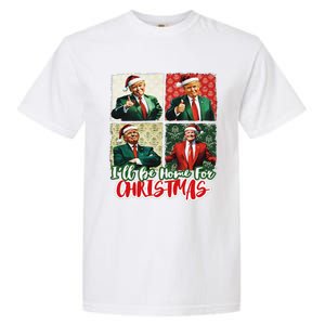 ILl Be Home For Christmas Santa Funny Trump Xmas Pajamas Garment-Dyed Heavyweight T-Shirt