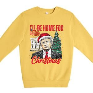 ILl Be Home For Christmas Funny Santa Trump Xmas Pajamas Premium Crewneck Sweatshirt