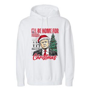 ILl Be Home For Christmas Funny Santa Trump Xmas Pajamas Garment-Dyed Fleece Hoodie