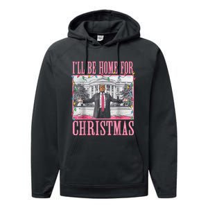 ILl Be Home For Christmas Santa Funny Trump Xmas Pajamas Performance Fleece Hoodie