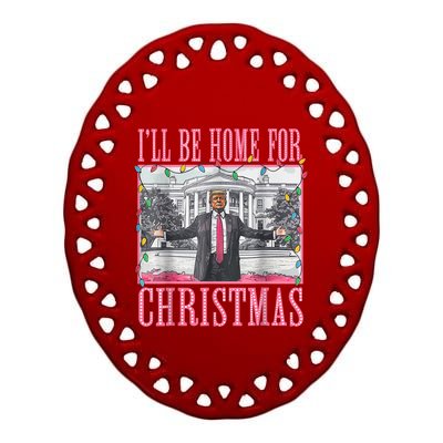 ILl Be Home For Christmas Santa Funny Trump Xmas Pajamas Ceramic Oval Ornament