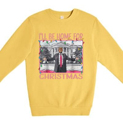 ILl Be Home For Christmas Santa Funny Trump Xmas Pajamas Premium Crewneck Sweatshirt