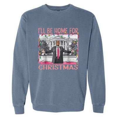 ILl Be Home For Christmas Santa Funny Trump Xmas Pajamas Garment-Dyed Sweatshirt