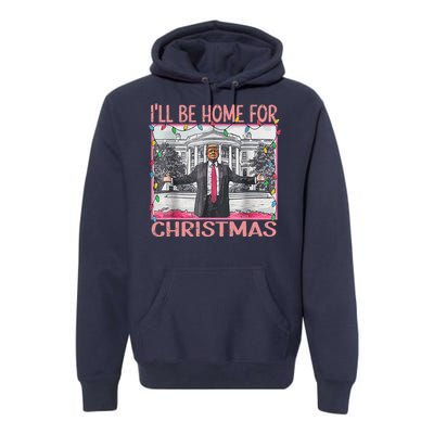 ILl Be Home For Christmas Santa Funny Trump Xmas Pajamas Premium Hoodie