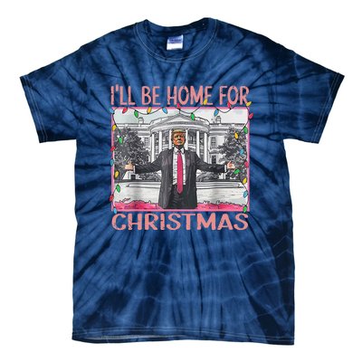 ILl Be Home For Christmas Santa Funny Trump Xmas Pajamas Tie-Dye T-Shirt