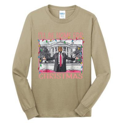 ILl Be Home For Christmas Santa Funny Trump Xmas Pajamas Tall Long Sleeve T-Shirt