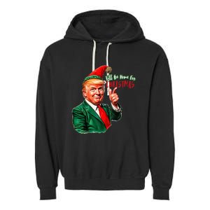 ILl Be Home For Christmas Funny Santa Claus Trump 2024 Garment-Dyed Fleece Hoodie