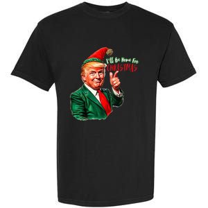 ILl Be Home For Christmas Funny Santa Claus Trump 2024 Garment-Dyed Heavyweight T-Shirt