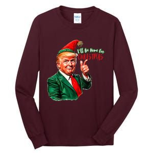 ILl Be Home For Christmas Funny Santa Claus Trump 2024 Tall Long Sleeve T-Shirt