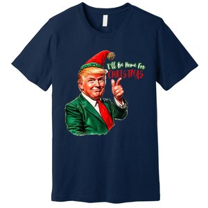 ILl Be Home For Christmas Funny Santa Claus Trump 2024 Premium T-Shirt