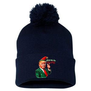 ILl Be Home For Christmas Funny Santa Claus Trump 2024 Pom Pom 12in Knit Beanie