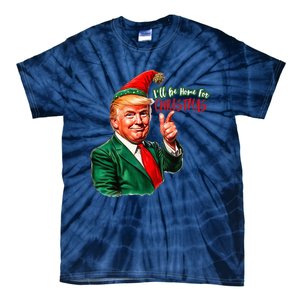 ILl Be Home For Christmas Funny Santa Claus Trump 2024 Tie-Dye T-Shirt