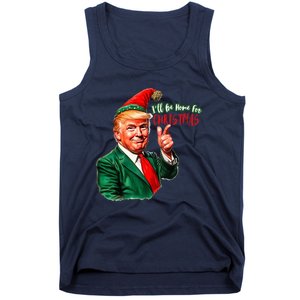 ILl Be Home For Christmas Funny Santa Claus Trump 2024 Tank Top