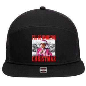 ILl Be Home For Christmas Santa Funny Trump Xmas Pajamas 7 Panel Mesh Trucker Snapback Hat