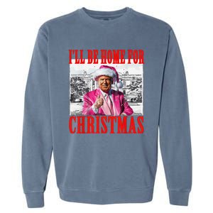 ILl Be Home For Christmas Santa Funny Trump Xmas Pajamas Garment-Dyed Sweatshirt