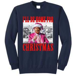 ILl Be Home For Christmas Santa Funny Trump Xmas Pajamas Tall Sweatshirt