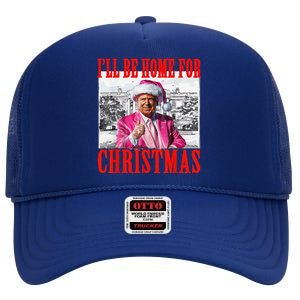 ILl Be Home For Christmas Santa Funny Trump Xmas Pajamas High Crown Mesh Back Trucker Hat