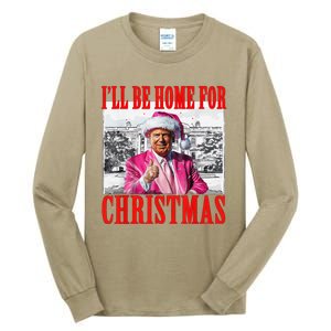 ILl Be Home For Christmas Santa Funny Trump Xmas Pajamas Tall Long Sleeve T-Shirt