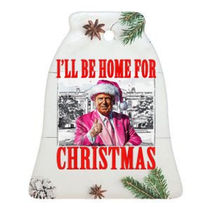 ILl Be Home For Christmas Santa Funny Trump Xmas Pajamas Ceramic Bell Ornament