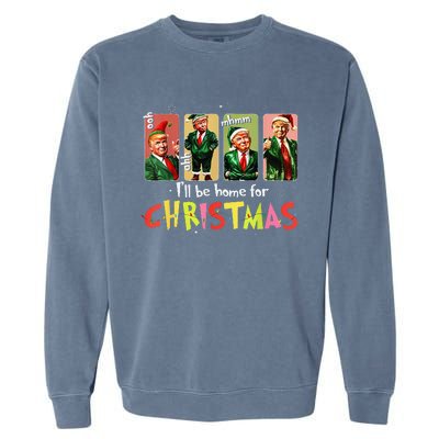 ILl Be Home For Christmas Funny Trump Santa Elf Squad Garment-Dyed Sweatshirt