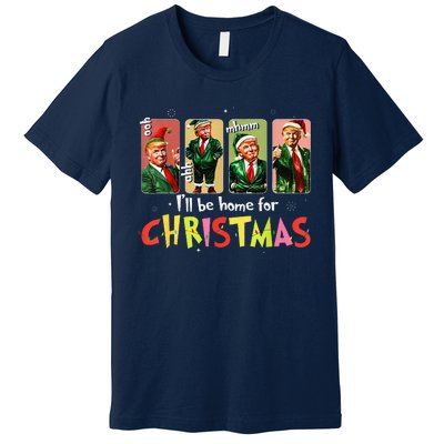 ILl Be Home For Christmas Funny Trump Santa Elf Squad Premium T-Shirt