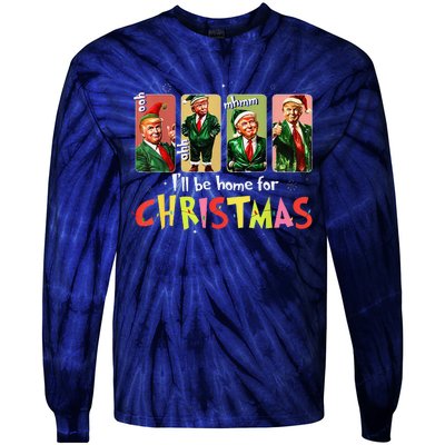 ILl Be Home For Christmas Funny Trump Santa Elf Squad Tie-Dye Long Sleeve Shirt