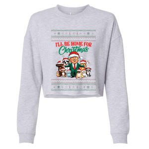 ILl Be Home For Christmas Funny Santa Claus Trump 2024 Cropped Pullover Crew