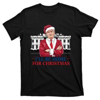 ILl Be Home For Christmas Funny Santa Trump 2024 Election T-Shirt