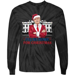 ILl Be Home For Christmas Funny Santa Trump 2024 Election Tie-Dye Long Sleeve Shirt