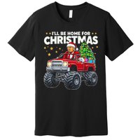 ILl Be Home For Christmas Donald Trump Christmas Premium T-Shirt