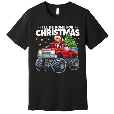 ILl Be Home For Christmas Donald Trump Christmas Premium T-Shirt