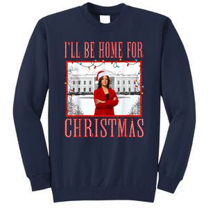 ILl Be Home For Christmas Santa Funny Kamala Xmas Tall Sweatshirt