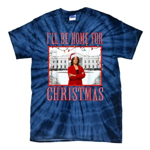 ILl Be Home For Christmas Santa Funny Kamala Xmas Tie-Dye T-Shirt