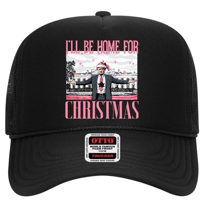 ILl Be Home For Christmas Funny Santa Claus Trump 2024 High Crown Mesh Back Trucker Hat