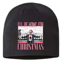 ILl Be Home For Christmas Funny Santa Claus Trump 2024 Sustainable Beanie