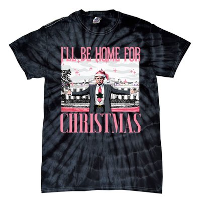 ILl Be Home For Christmas Funny Santa Claus Trump 2024 Tie-Dye T-Shirt