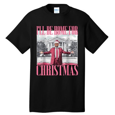 ILl Be Home For Christmas Funny Santa Donald Trump 2024 Tall T-Shirt